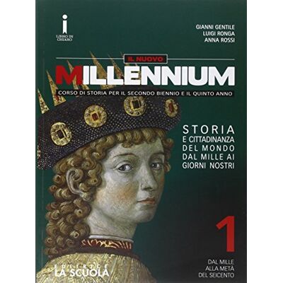 Il Nuovo Millennium. Per Le Scuole Superiori. Con E-Book. Con Espansione Online. Dal Mille Alla Metà Del Seicento-Atlante Geostorico (Vol. 1) - Publicité Il Nuovo Millennium. Per Le Scuole Superiori. Con E-Book. Con Espansione Online. Dal Mille Alla Metà Del Seicento-Atlante Geostorico (Vol. 1) - Publicité