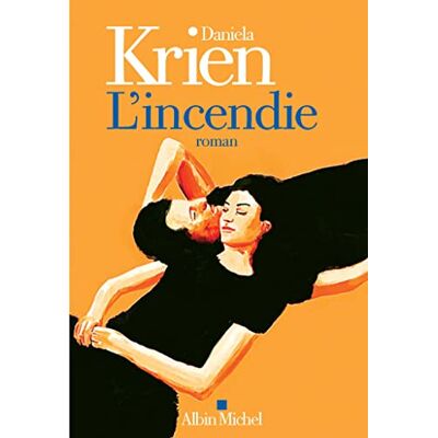 Daniela Krien L'Incendie - Publicité Daniela Krien L'Incendie - Publicité