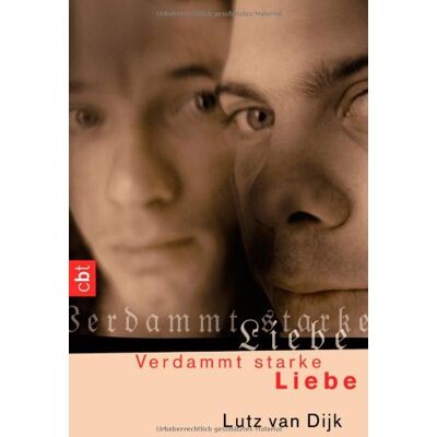 Lutz van Dijk Verdammt Starke Liebe: Die Wahre Geschichte Von Stefan K. Und Willi G - Publicité Lutz van Dijk Verdammt Starke Liebe: Die Wahre Geschichte Von Stefan K. Und Willi G - Publicité