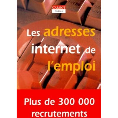 Collectif Les Adresses Internet De L'Emploi - Publicité Collectif Les Adresses Internet De L'Emploi - Publicité