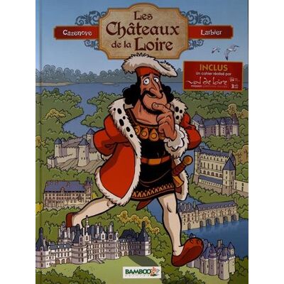 Les Châteaux De La Loire - Publicité Les Châteaux De La Loire - Publicité