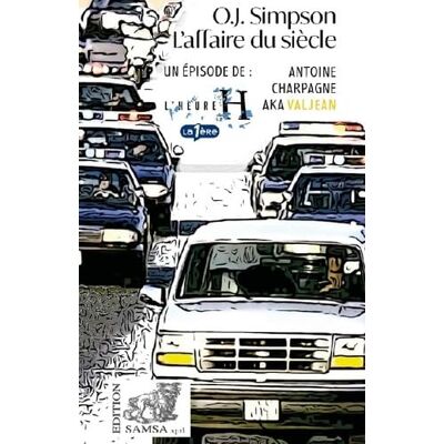 Antoine Charpagne O.J. Simpson, L'Affaire Du Siècle : 12 Juin 1994 - Publicité Antoine Charpagne O.J. Simpson, L'Affaire Du Siècle : 12 Juin 1994 - Publicité