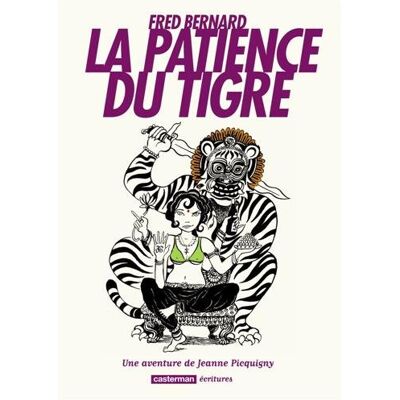 Fred Bernard Une Aventure De Jeanne Picquigny. La Patience Du Tigre - Publicité Fred Bernard Une Aventure De Jeanne Picquigny. La Patience Du Tigre - Publicité