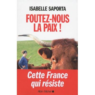 Isabelle Saporta Foutez-Nous La Paix ! - Publicité Isabelle Saporta Foutez-Nous La Paix ! - Publicité