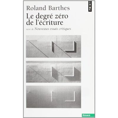 Roland Barthes Le Degré Zéro De L'Écriture. Nouveaux Essais Critiques - Publicité Roland Barthes Le Degré Zéro De L'Écriture. Nouveaux Essais Critiques - Publicité
