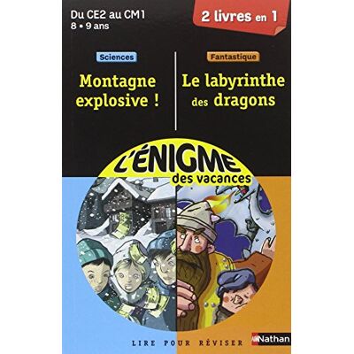 Collectif Montagne Explosive ! : Lire Pour Réviser : Du Ce2 Au Cm1, 8-9 Ans, Sciences. Le Labyrinthe Des Dragons : Lire Pour Réviser : Du Ce2 Au Cm1, 8-9 Ans, Fantastique - Publicité Collectif Montagne Explosive ! : Lire Pour Réviser : Du Ce2 Au Cm1, 8-9 Ans, Sciences. Le Labyrinthe Des Dragons : Lire Pour Réviser : Du Ce2 Au Cm1, 8-9 Ans, Fantastique - Publicité