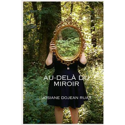 Josiane Dojean Ruat Au-Delà Du Miroir - Publicité Josiane Dojean Ruat Au-Delà Du Miroir - Publicité