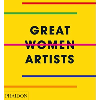 Phaidon Editors Great Women Artists - Publicité Phaidon Editors Great Women Artists - Publicité