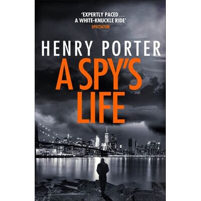 Henry Porter A Spy'S Life: A Pulse-Racing Spy Thriller Of Relentless Intrigue And Mistrust (Robert Harland) - Publicité Henry Porter A Spy'S Life: A Pulse-Racing Spy Thriller Of Relentless Intrigue And Mistrust (Robert Harland) - Publicité