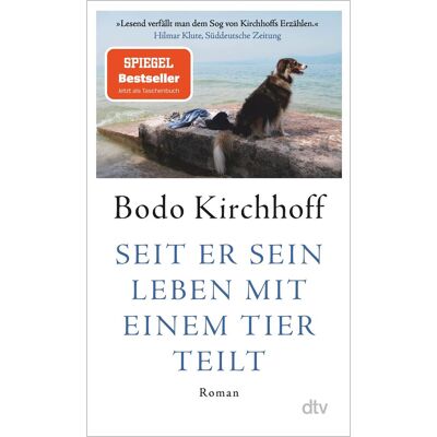Bodo Kirchhoff Seit Er Sein Leben Mit Einem Tier Teilt: Roman - Publicité Bodo Kirchhoff Seit Er Sein Leben Mit Einem Tier Teilt: Roman - Publicité