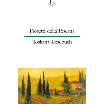 Fioretti Della Toscana Toskana-Lesebuch - Publicité Fioretti Della Toscana Toskana-Lesebuch - Publicité