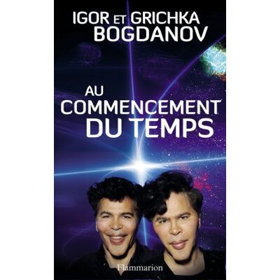 Igor Bogdanov Au Commencement Du Temps - Publicité Igor Bogdanov Au Commencement Du Temps - Publicité