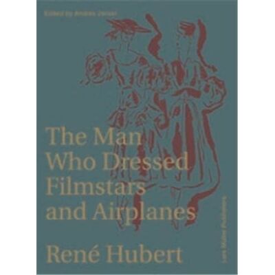 Andres Janser René Hubert - The Man Who Dressed Filmstars And Airplanes - Publicité Andres Janser René Hubert - The Man Who Dressed Filmstars And Airplanes - Publicité