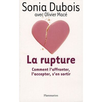 Sonia Dubois La Rupture : Comment L'Affronter, L'Accepter, S'En Sortir : Docu-Fiction - Publicité Sonia Dubois La Rupture : Comment L'Affronter, L'Accepter, S'En Sortir : Docu-Fiction - Publicité