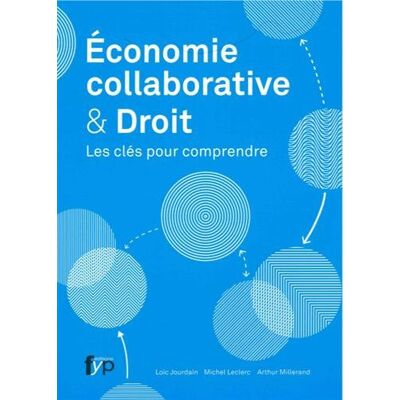 Loic Jourdain Économie Collaborative & Droit : Les Clés Pour Comprendre - Publicité Loic Jourdain Économie Collaborative & Droit : Les Clés Pour Comprendre - Publicité