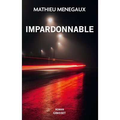 Mathieu Menegaux Impardonnable - Publicité Mathieu Menegaux Impardonnable - Publicité