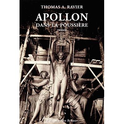 Thomas-A Ravier Apollon Dans La Poussière - Publicité Thomas-A Ravier Apollon Dans La Poussière - Publicité