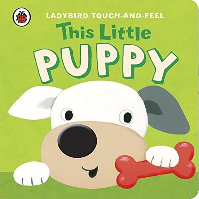 This Little Puppy: Ladybird Touch And Feel (Ladybird Touch & Feel) - Publicité This Little Puppy: Ladybird Touch And Feel (Ladybird Touch & Feel) - Publicité