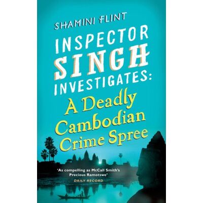Shamini Flint Inspector Singh Investigates: A Deadly Cambodian Crime Spree - Publicité Shamini Flint Inspector Singh Investigates: A Deadly Cambodian Crime Spree - Publicité