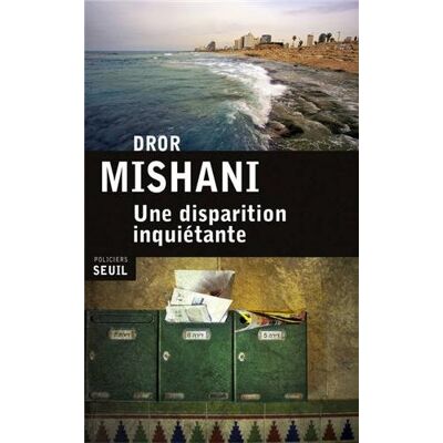 Dror Mishani Une Disparition Inquiétante : La Première Enquête Du Commandant Avraham - Publicité Dror Mishani Une Disparition Inquiétante : La Première Enquête Du Commandant Avraham - Publicité