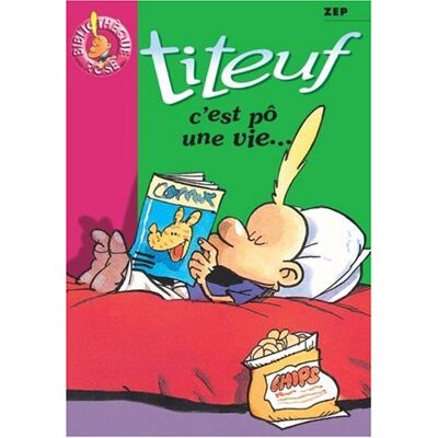 Zep Titeuf. Vol. 3. C'Est Pô Une Vie ! - Publicité Zep Titeuf. Vol. 3. C'Est Pô Une Vie ! - Publicité