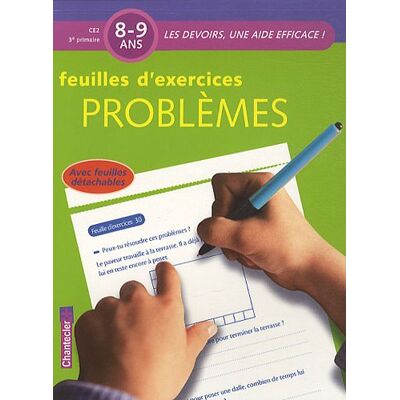 Chantecler Problèmes Ce2, 3e Primaire, 8-9 Ans : Feuilles D'Exercices - Publicité Chantecler Problèmes Ce2, 3e Primaire, 8-9 Ans : Feuilles D'Exercices - Publicité