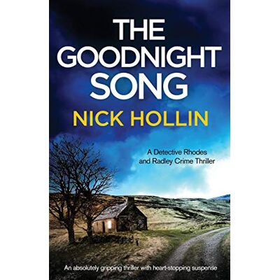 Nick Hollin The Goodnight Song: An Absolutely Gripping Thriller With Heart-Stopping Suspense: An Absolutely Heart-Stopping And Gripping Thriller (Detective Rhodes And Radley) - Publicité Nick Hollin The Goodnight Song: An Absolutely Gripping Thriller With Heart-Stopping Suspense: An Absolutely Heart-Stopping And Gripping Thriller (Detective Rhodes And Radley) - Publicité