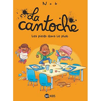 La Cantoche. Vol. 6. Les Pieds Dans Le Plat - Publicité La Cantoche. Vol. 6. Les Pieds Dans Le Plat - Publicité