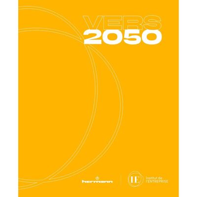 Vers 2050 : 32 Dirigeants Interrogent L'Avenir - Publicité Vers 2050 : 32 Dirigeants Interrogent L'Avenir - Publicité