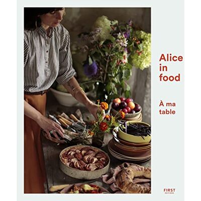 Alice Roca Alice In Food : À Ma Table - Publicité Alice Roca Alice In Food : À Ma Table - Publicité