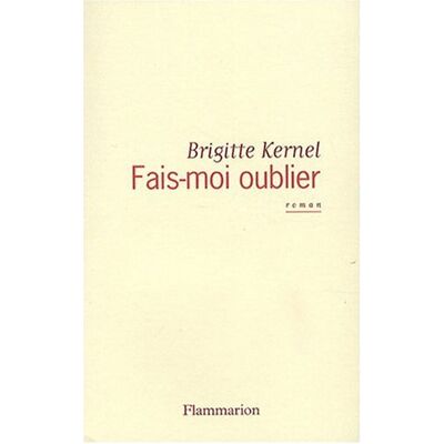Brigitte Kernel Fais-Moi Oublier - Publicité Brigitte Kernel Fais-Moi Oublier - Publicité