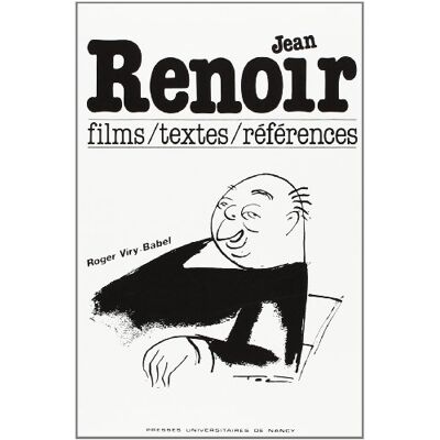 Roger Viry-Babel Jean Renoir : Films, Textes, Références - Publicité Roger Viry-Babel Jean Renoir : Films, Textes, Références - Publicité