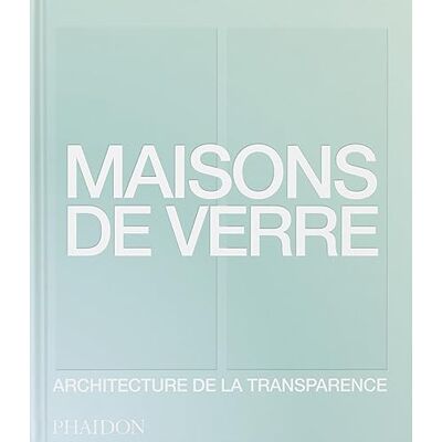 Maisons De Verre : Architecture De La Transparence - Publicité Maisons De Verre : Architecture De La Transparence - Publicité