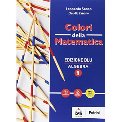 Colori Della Matematica. Algebra-Quaderno Algebra. Ediz. Blu. Per I Licei Scientifici. Con E-Book. Con Espansione Online (Vol. 1) - Publicité Colori Della Matematica. Algebra-Quaderno Algebra. Ediz. Blu. Per I Licei Scientifici. Con E-Book. Con Espansione Online (Vol. 1) - Publicité
