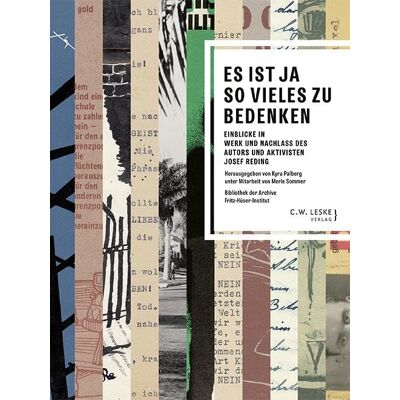 Es Ist Ja So Vieles Zu Bedenken: Einblicke In Werk Und Nachlass Des Autors Und Aktivisten Josef Reding (Bibliothek Der Archive) - Publicité Es Ist Ja So Vieles Zu Bedenken: Einblicke In Werk Und Nachlass Des Autors Und Aktivisten Josef Reding (Bibliothek Der Archive) - Publicité