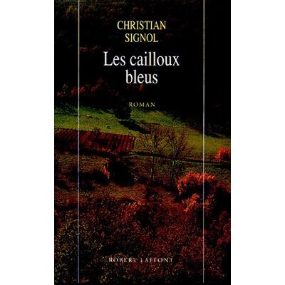 Christian Signol Les Cailloux Bleus - Publicité Christian Signol Les Cailloux Bleus - Publicité