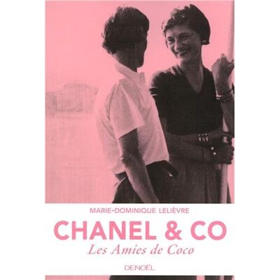 Marie-Dominique Lelièvre Chanel & Co : Les Amies De Coco - Publicité Marie-Dominique Lelièvre Chanel & Co : Les Amies De Coco - Publicité