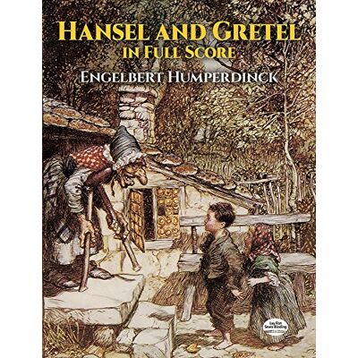 Engelbert Humperdinck Hansel And Gretel Opera (Dover Vocal Scores) - Publicité Engelbert Humperdinck Hansel And Gretel Opera (Dover Vocal Scores) - Publicité