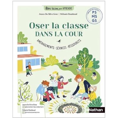 Joana Da Silva Groz Oser La Classe Dehors : Investir La Cour En Maternelle : Multiniveau Ps, Ms, Gs - Publicité Joana Da Silva Groz Oser La Classe Dehors : Investir La Cour En Maternelle : Multiniveau Ps, Ms, Gs - Publicité