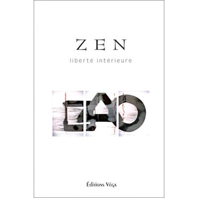 Collectif L'Essence Du Zen : Liberté Intérieure - Publicité Collectif L'Essence Du Zen : Liberté Intérieure - Publicité