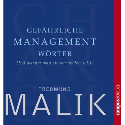 Fredmund Malik Gefährliche Managementwörter: Und Warum Man Sie Vermeiden Sollte - Publicité Fredmund Malik Gefährliche Managementwörter: Und Warum Man Sie Vermeiden Sollte - Publicité
