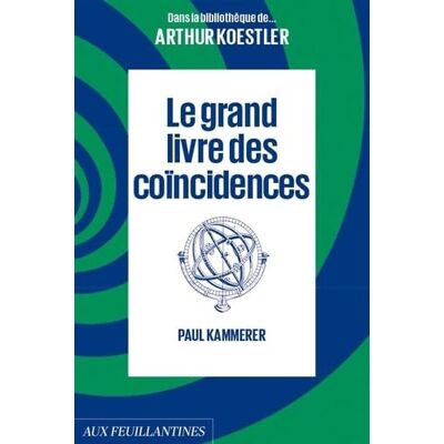 Paul Kammerer Dans La Bibliothèque De... Arthur Koestler. Le Grand Livre Des Coïncidences - Publicité Paul Kammerer Dans La Bibliothèque De... Arthur Koestler. Le Grand Livre Des Coïncidences - Publicité