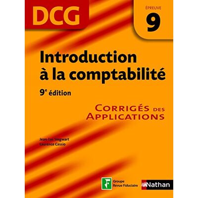 Laurence Cassio Introduction À La Comptabilité, Dcg Épreuve 9 : Corrigés Des Applications - Publicité Laurence Cassio Introduction À La Comptabilité, Dcg Épreuve 9 : Corrigés Des Applications - Publicité