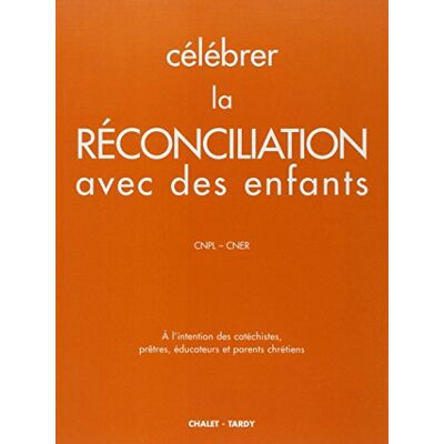 Collectif Célébrer La Réconciliation Avec Des Enfants - Publicité Collectif Célébrer La Réconciliation Avec Des Enfants - Publicité