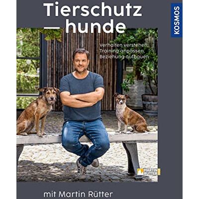 Martin Rütter Tierschutzhunde: Von Der Adoption Über Die Eingewöhnung Bis Zum Harmonischen Zusammenleben - Publicité Martin Rütter Tierschutzhunde: Von Der Adoption Über Die Eingewöhnung Bis Zum Harmonischen Zusammenleben - Publicité