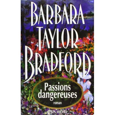 Bradford, Barbara Taylor Passions Dangereuses - Publicité Bradford, Barbara Taylor Passions Dangereuses - Publicité