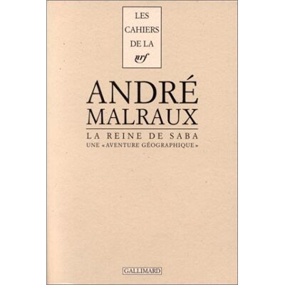 André Malraux La Reine De Saba : Une Aventure Géographique - Publicité André Malraux La Reine De Saba : Une Aventure Géographique - Publicité