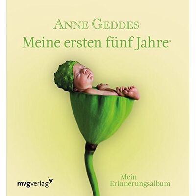 Anne Geddes Meine Ersten Fünf Jahre: Mein Erinnerungsalbum - Publicité Anne Geddes Meine Ersten Fünf Jahre: Mein Erinnerungsalbum - Publicité