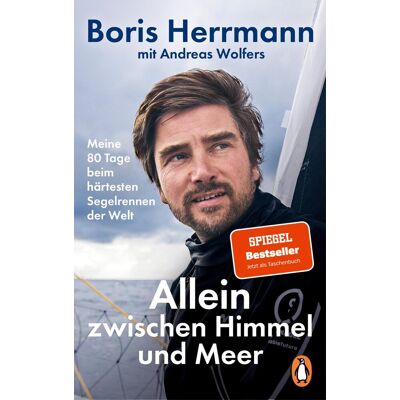 Allein Zwischen Himmel Und Meer: Meine 80 Tage Beim Härtesten Segelrennen Der Welt - Der Bestseller Jetzt Im Paperback: Boris Herrmann Über Seine ... Vendée Globe 2020/21. Mit Zahlreichen Bildern - Publicité Allein Zwischen Himmel Und Meer: Meine 80 Tage Beim Härtesten Segelrennen Der Welt - Der Bestseller Jetzt Im Paperback: Boris Herrmann Über Seine ... Vendée Globe 2020/21. Mit Zahlreichen Bildern - Publicité
