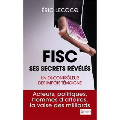 Eric Lecocq Fisc, Ses Secrets Révélés : Un Ex-Contrôleur Des Impôts Témoigne - Publicité Eric Lecocq Fisc, Ses Secrets Révélés : Un Ex-Contrôleur Des Impôts Témoigne - Publicité